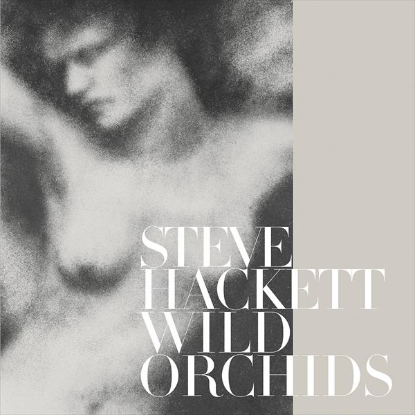 Steve Hackett - Wild Orchids (Re-Issue 2013) InsideOut Music Germany 0IO01098
